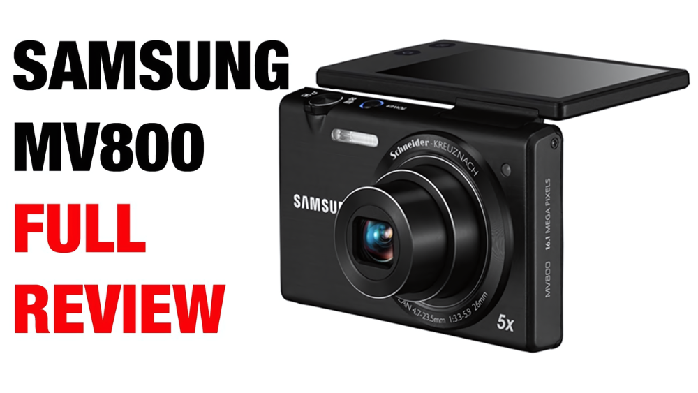 Samsung MV800 Camera: Best Digital Camera for 2024